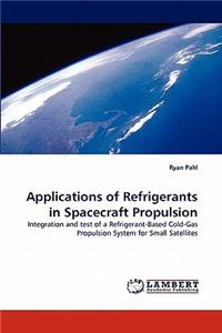 Applications of Refrigerants in Spacecraft Propulsion