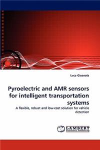 Pyroelectric and AMR sensors for intelligent transportation systems