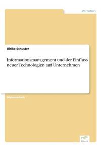 Informationsmanagement und der Einfluss neuer Technologien auf Unternehmen