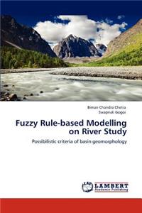 Fuzzy Rule-Based Modelling on River Study