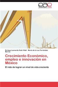 Crecimiento Económico, empleo e innovación en México