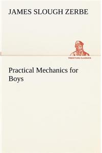 Practical Mechanics for Boys