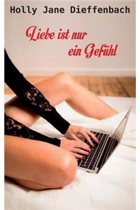 Liebe Ist Nur Ein GefÃ¼hl