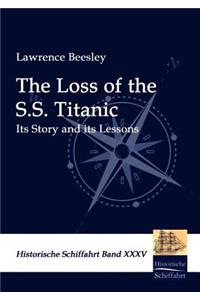 The Loss of the S.S. Titanic