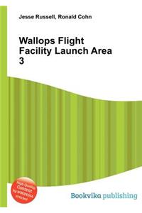Wallops Flight Facility Launch Area 3
