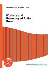 Workers and Unemployed Action Group