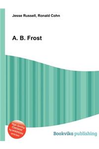 A. B. Frost