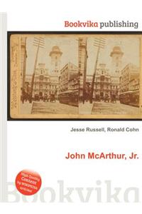 John McArthur, Jr.