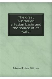 The Great Australian Artesian Basin and the Source of Its Water