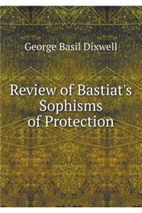 Review of Bastiat's Sophisms of Protection