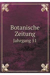 Botanische Zeitung Jahrgang 51
