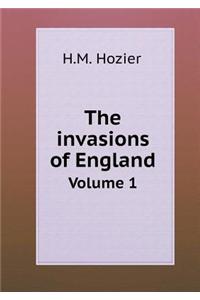 The Invasions of England Volume 1