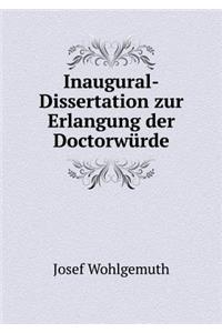 Inaugural-Dissertation Zur Erlangung Der Doctorwürde