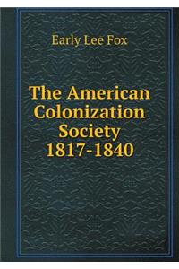 The American Colonization Society 1817-1840