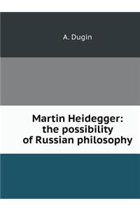 Martin Haydegg.Er. the Possibility of Russian Philosophy