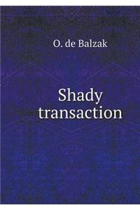 Shady transaction