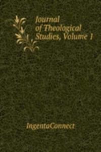 Journal of Theological Studies, Volume 1