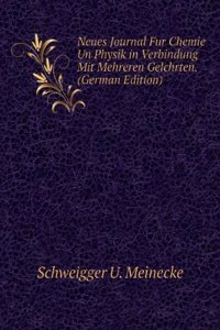 Neues Journal Fur Chemie Und Physik in Verbindung Mit Mehreren Gelehrten. (German Edition)