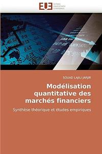 Modelisation Quantitative Des Marches Financiers