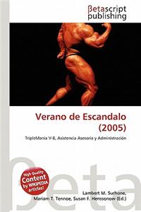 Verano de Escandalo (2005)