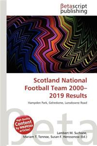Scotland National Football Team 2000-2019 Results