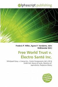 Free World Trust V. Lectro Sant Inc.