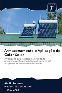 Armazenamento e Aplicação de Calor Solar