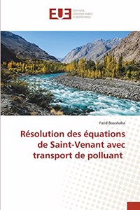 Résolution des équations de Saint-Venant avec transport de polluant