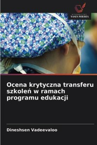 Ocena krytyczna transferu szkoleń w ramach programu edukacji