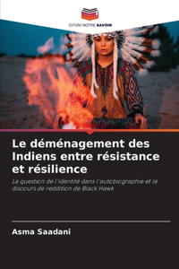 déménagement des Indiens entre résistance et résilience