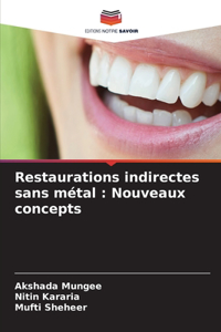 Restaurations indirectes sans métal