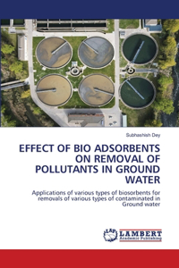 Effect of Bio Adsorbents on Removal of Pollutants in Ground Water