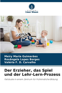 Erzieher, das Spiel und der Lehr-Lern-Prozess