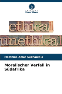 Moralischer Verfall in Südafrika