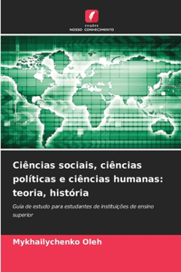 Ciências sociais, ciências políticas e ciências humanas