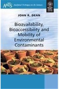 Bioavailability, Bioaccessibility And Mobility Of Environmental Contaminants