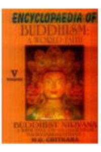 Encyclopaedia of Buddhism: A World Faith: v. 5