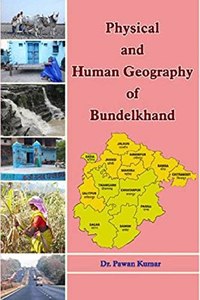 Physical and Human Geography of Bundelkhand