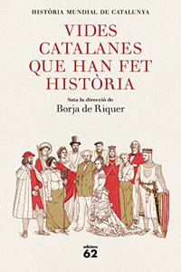 Vides catalanes que han fet historia