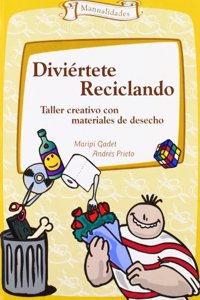 Diviertete reciclando: Taller creativo con materiales de desecho