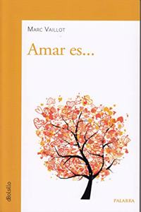 Amar es...