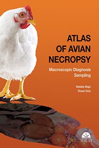 Atlas Of Avian Nechropsy: Macroscopic Diagnosis Sampling