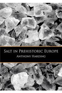 Salt in Prehistoric Europe