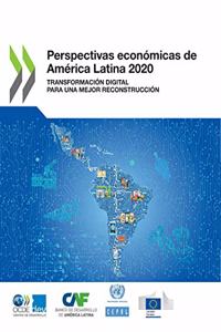 Perspectivas Económicas de América Latina 2020 Transformación Digital Para Una Mejor Reconstrucción