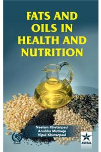 Fats and Oils in Health and Nutrition