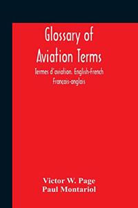 Glossary Of Aviation Terms. Termes D'Aviation. English-French. Français-Anglais