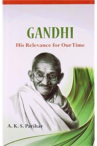 Gandhi his relevance for our time