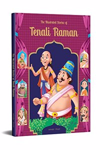 The Illustrated Stories Of Tenali Raman: Classic Tales From India