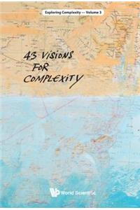 43 Visions For Complexity