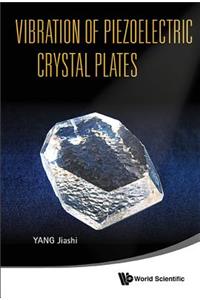 Vibration of Piezoelectric Crystal Plates